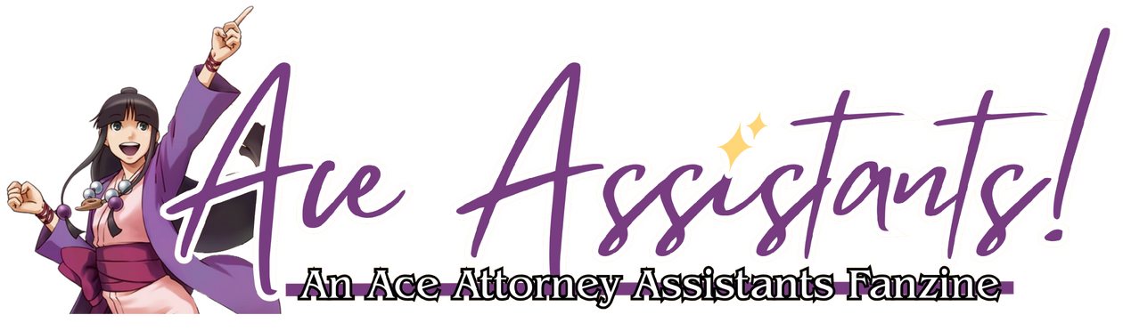 Ace Assistants! An Ace Attorney Assistants Fanzine banner
